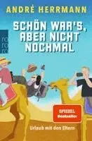 André Herrmann - Schön war's, aber nicht nochmal, Häftad. Tillgänglighet: Lägg i varukorg