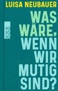 Was wre, wenn wir mutig sind?