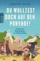 Du wolltest doch auf den Ponyhof!