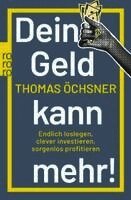 Thomas Öchsner - Dein Geld kann mehr!, Häftad