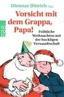 Vorsicht mit dem Grappa, Papa!