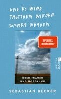 Sebastian Becker - Und es wird trotzdem wieder Sommer werden, Inbunden. Tillgänglighet: Lägg i varukorg
