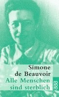 Simone de Beauvoir - Alle Menschen sind sterblich, Häftad