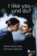 I Like You - Und Du? Eine Deutsch-Englische Geschichte