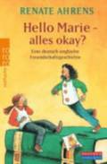 Hello Marie - Alles Okay? Eine Deutsch-Englische Freundscahftsgeschichte