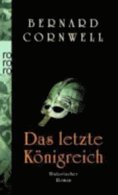 Bernard Cornwell - Letzte Konigreich, Häftad