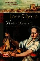Ines Thorn - Die Verbrechen von Frankfurt. Höllenknecht, Häftad