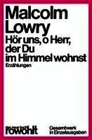 Malcolm Lowry - Hör uns, o Herr, der Du im Himmel wohnst, Häftad. Tillgänglighet: Lägg i varukorg