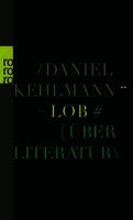 Daniel Kehlmann - Lob, Häftad