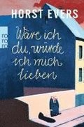 Ware ich du, wurde ich mich lieben
