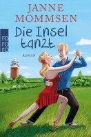Janne Mommsen - Die Insel tanzt, Häftad. Tillgänglighet: Lägg i varukorg