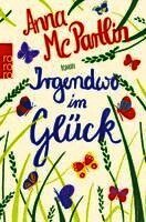 Anna McPartlin - Irgendwo im Glück, Häftad