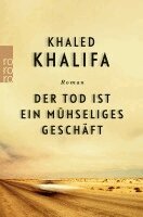 Khaled Khalifa - Der Tod ist ein mühseliges Geschäft, Häftad