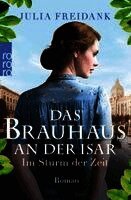 Julia Freidank - Das Brauhaus an der Isar: Im Sturm der Zeit, Häftad