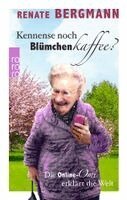 Renate Bergmann - Kennense noch Blümchenkaffee?, Inbunden