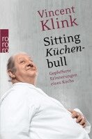Vincent Klink - Sitting Küchenbull, Häftad