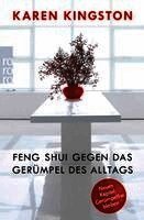 Karen Kingston - Feng Shui gegen das Gerümpel des Alltags, Häftad