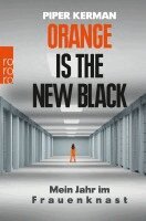 Piper Kerman - Orange Is the New Black, Häftad