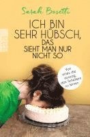 Ich bin sehr hbsch, das sieht man nur nicht so