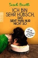 Sarah Bosetti - Ich bin sehr hübsch, das sieht man nur nicht so, Häftad