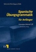 Spanische �bungsgrammatik f�r Anf�nger. L�sungsschl�ssel 1/2