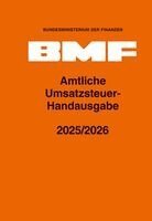 Bundesministerium Der Finanzen - Amtliche Umsatzsteuer-Handausgabe 2025/2026, Inbunden