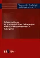 Dokumentation zur 48. wissenschaftlichen Fachtagung der Gesellschaft für Umweltrecht e.V. Leipzig 2025