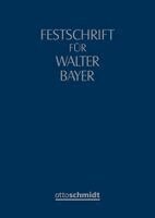 Gerd Krieger, Jan Lieder, Jochem Reichert, Jessica Schmidt - Festschrift für Walter Bayer zum 70. Geburtstag, Inbunden