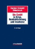 Die GmbH in Krise, Restrukturierung und Insolvenz