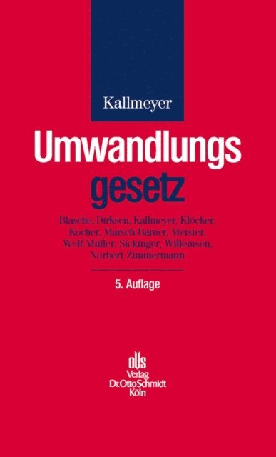 Norbert Zimmermann, Heinz Josef Willemsen, Mirko Sickinger, Welf Muller, Burkhardt W. Meister, Reinhard Marsch-Barner, Ingo Klocker, Harald Kallmeyer, Sebastian Blasche - Umwandlungsgesetz, E-bok