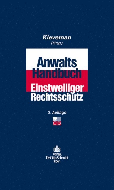 Reinhard Willemsen, Arndt Scheffler, Kay Oelschlagel, Katrin Herchenroder, Thomas Henler, Richard Happ, Axel Braun, Dirk Kleveman - Anwalts-Handbuch Einstweiliger Rechtsschutz, E-bok