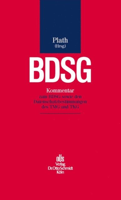Katrin Stamer, Lutz Schreiber, Jan Dirk Roggenkamp, Michael Kuhnke, Wulf Kamlah, Valerian Jenny, Nils Hullen, Anna-Mirjam Frey, Axel Bussche, Thomas Becker, Kai-Uwe Plath - BDSG, E-bok