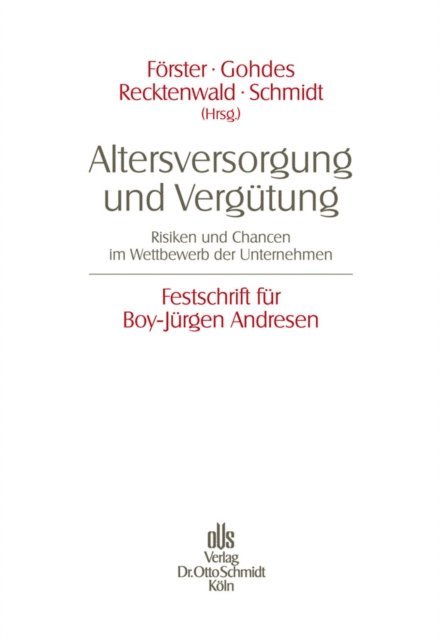Rainer Schmidt, Stefan Recktenwald, Alfred Gohdes, Wolfgang Forster - Altersversorgung und Vergütung, E-bok