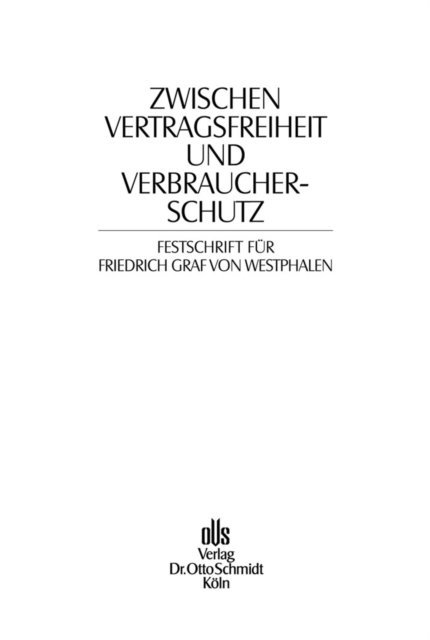 Hans Schulte-Nolke, Barbara Grunewald, Christian F. Genzow - Zwischen Vertragsfreiheit und Verbraucherschutz, E-bok