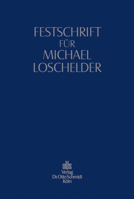 Thomas Schulte-Beckhausen, Wilfried Ruffer, Matthias Leistner, Willi Erdmann - Festschrift für Michael Loschelder, E-bok