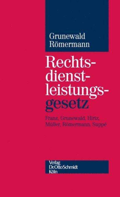 Rudiger Suppe, Hans-Friedrich Muller, Bernd Hirtz, Kurt Franz, Volker Romermann, Barbara Grunewald - Rechtsdienstleistungsgesetz, E-bok