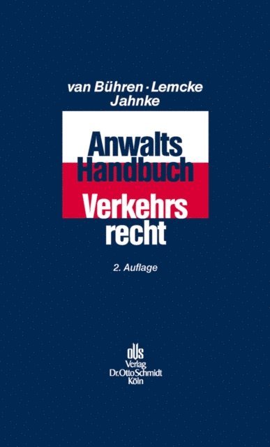 Klaus-Friedrich Meinecke, Karen Lessing, Sabine Feller, Jurgen Jahnke, Hermann Lemcke, Hubert W. van Buhren - Anwalts-Handbuch Verkehrsrecht, E-bok