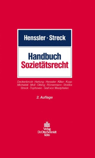 Friedrich Westphalen, Axel Tophoven, Ulrich Stobbe, Volker Romermann, Klaus Olbing, Wilhelm Moll, Lutz Michalski, Stephan Kopp, Matthias Kilian, Wolfgang Hartung, Christian Deckenbrock, Michael Streck, Martin Henssler - Handbuch Sozietätsrecht, E-bok
