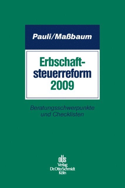Andreas Suerbaum, Ralf Stephany, Gerhard Reiser, Thomas Mentel, Leonid Korezkij, Dietmar Gegusch, Michael Mabaum, Rudolf Pauli - Erbschaftsteuerreform 2009, E-bok