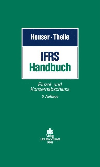Kai Udo Pawelzik, Edgar Low, Britta Leippe, Andreas Dorschell, Carsten Theile, Paul J. Heuser - IFRS-Handbuch, E-bok