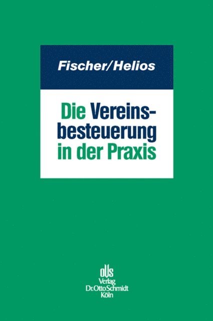 Barbara Freitag, Marcus Helios, Daniel J. Fischer - Die Vereinsbesteuerung in der Praxis, E-bok
