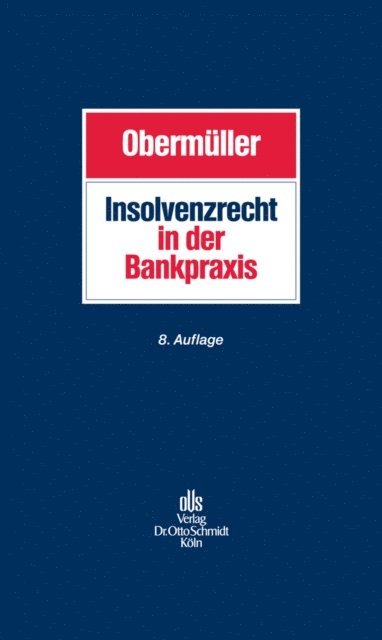 Manfred Obermuller - Insolvenzrecht in der Bankpraxis, E-bok