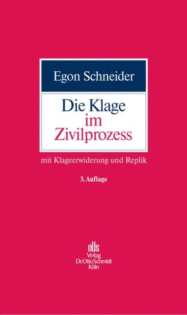 Egon Schneider - Die Klage im Zivilprozess, E-bok
