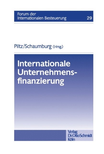 Harald Schaumburg, Detlev J. Piltz - Internationale Unternehmensfinanzierung, E-bok