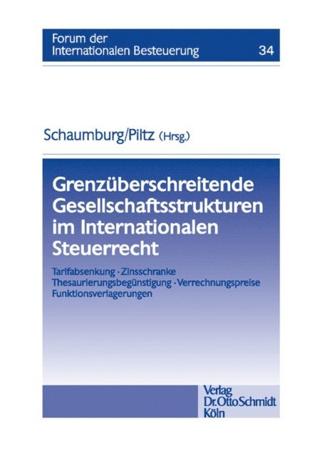 Detlev J. Piltz, Harald Schaumburg - Grenzüberschreitende Gesellschaftsstrukturen im Internationalen Steuerrecht, E-bok