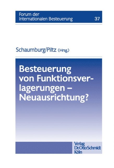 Detlef  J. Piltz, Harald Schaumburg - Besteuerung von Funktionsverlagerungen - Neuausrichtung?, E-bok