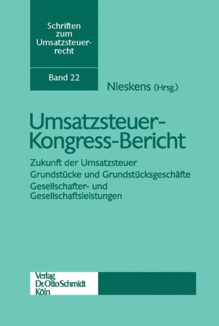UmsatzsteuerForum - Vereinigung zur wissenschaftlichen Pflege des Umsatzsteuerechts e.V., Hans Nieskens - Umsatzsteuer-Kongress-Bericht, E-bok