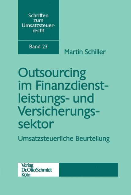 Martin Schiller, UmsatzsteuerForum - Outsourcing im Finanzdienstleistungs- und Versicherungssektor, E-bok
