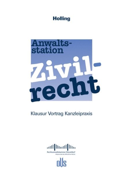 Leonora Holling, Rechtsanwaltskammer Dusseldorf - Anwaltsstation Zivilrecht, E-bok