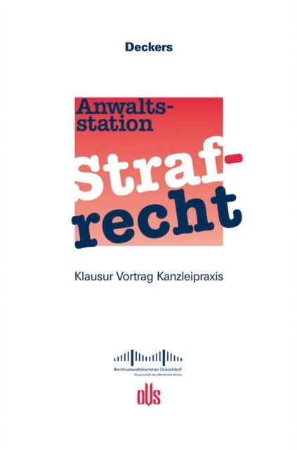 Rudiger Deckers, Rechtsanwaltskammer Dusseldorf - Anwaltsstation Strafrecht, E-bok